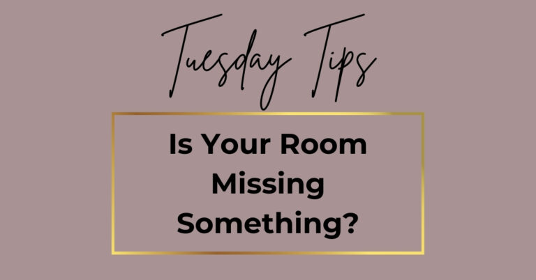 Graphic with text - Is you room missing something? - Part of the Tuesday Tip series from Secret Home Designer.